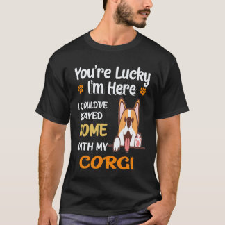 16 You Are Lucky Corgi T-Shirt