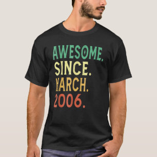 16th Birthday 16 Year Old Awesome Since March 200 T-Shirt