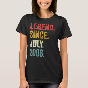 16th Birthday 16 Years Old Legend Since July 2006 T-Shirt
