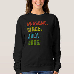 16th Birthday Awesome Since July 2006 16 Years Ol Sweatshirt