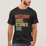 16th Birthday  Awesome Since October 2006 16 Years T-Shirt<br><div class="desc">16th Birthday  Awesome Since October 2006 16 Years Old 2</div>