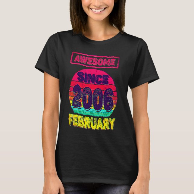 16th Birthday Born In February 2006 16yrs Old Teen T-Shirt (Front)