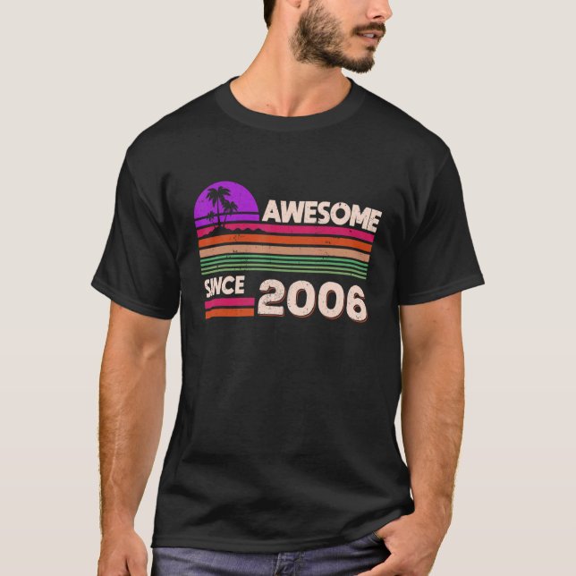 16th Birthday Boys Girls Awesome Since 2006 T-Shirt (Front)