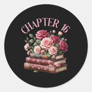 16th Birthday Chapter 16 Birthday Shirt Women Book Classic Round Sticker