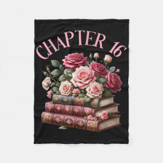 16th Birthday Chapter 16 Birthday Shirt Women Book Fleece Blanket
