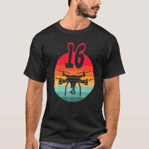 16th Birthday I Retro Remote Control Drones With C T-Shirt