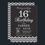 16th Birthday Invitation Black and White Chevron<br><div class="desc">16th Birthday Invitation with Black and White Chevron. Chalkboard. Kids Birthday. Boy or Girl Bday Invite. For further customisation,  please click the "Customise it" button and use our design tool to modify this template.</div>