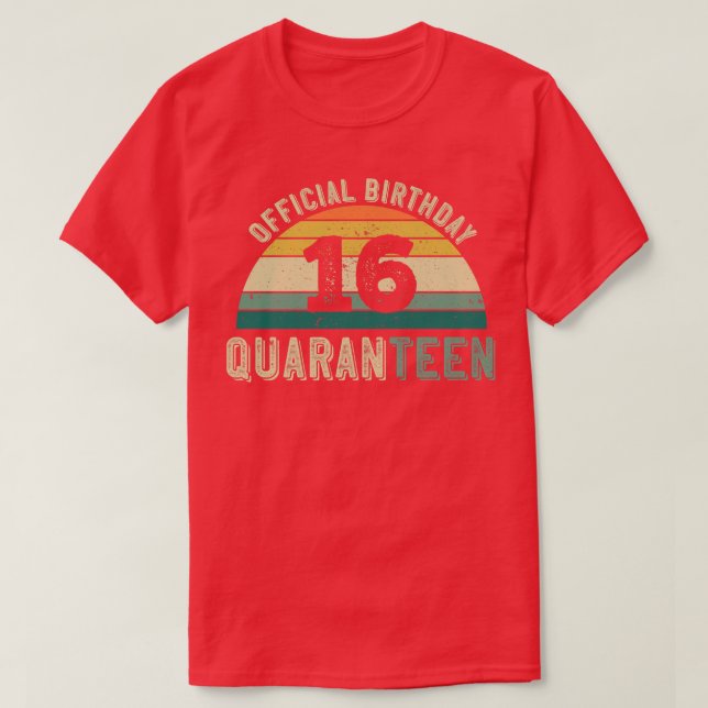 16th Birthday Quaranteen Gift T-Shirt (Design Front)