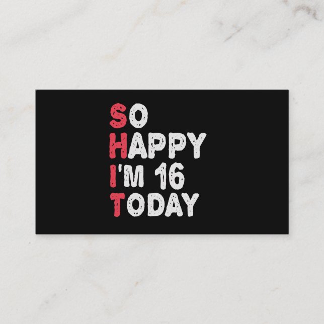 16th Birthday So Happy I'm 16 Today Gift Funny Enclosure Card (Front)