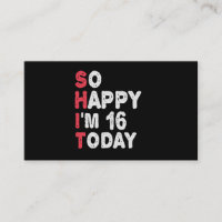 16th Birthday So Happy I'm 16 Today Gift Funny