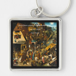 16th Century Dutch Art & Famous Proverb Key Ring