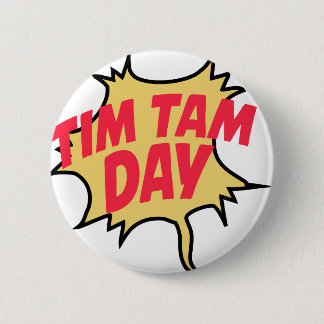 16th February - Tim Tam Day - Appreciation Day 6 Cm Round Badge