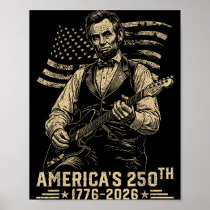 16th President Playing Guitar 4th Of July 250th Poster