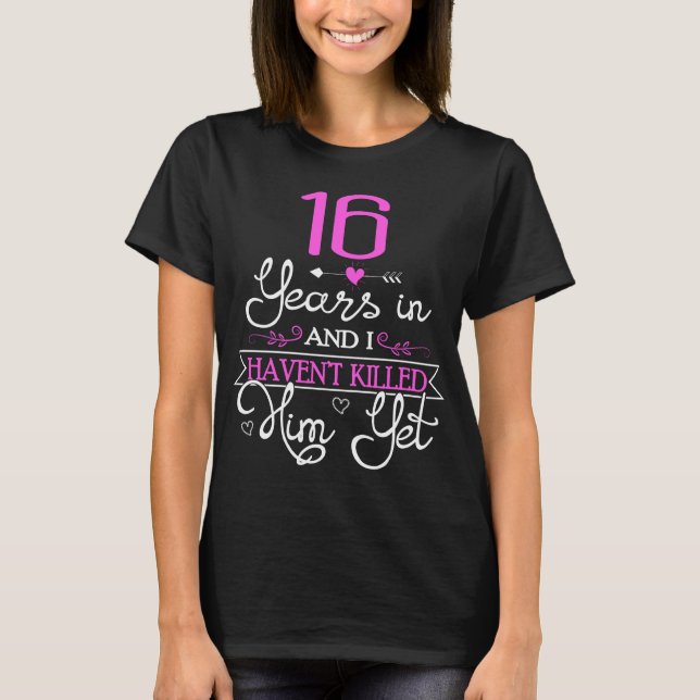 16th Wedding Anniversary Gift For Wife Ideas T-Shirt (Front)