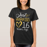 16th Wedding Anniversary Just Married 16 Years Ago T-Shirt<br><div class="desc">16th Wedding Anniversary Just Married 16 Years Ago</div>