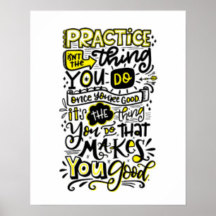 16x20 Practice makes you good Poster