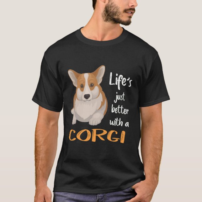 170 Life's Just Better With A Corgi T-Shirt (Front)