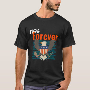 1776 forever 4th of July T shirt