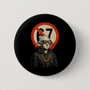 1776 Over 67 Funny Meme George Washington Drip 6 Cm Round Badge