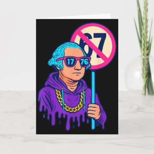 1776 Over 67 Funny Meme George Washington Drip Card