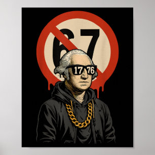 1776 Over 67 Funny Meme George Washington Drip Poster