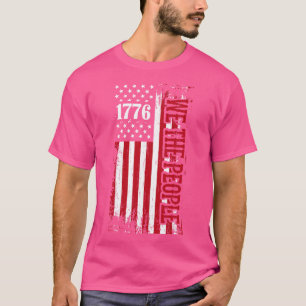 1776 Patriot Day We the People  T-Shirt