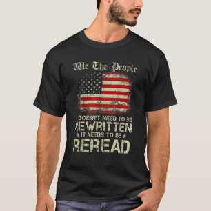 1776 Usa Flag We The People It Doesn't Need To Be T-Shirt
