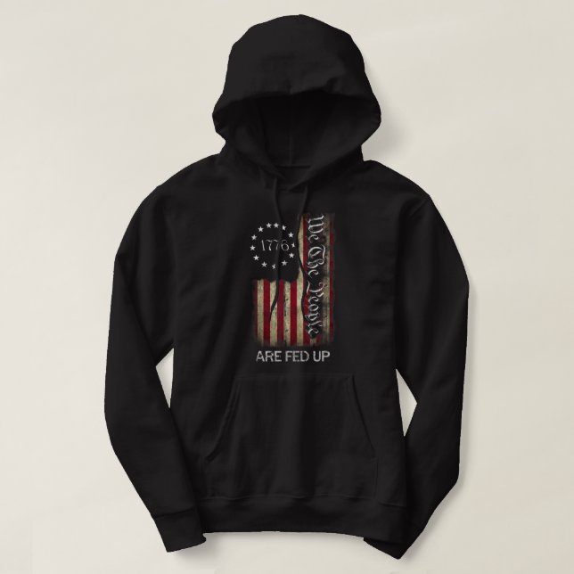 1776 We The People Are Fed Up Patriotic American Hoodie (Design Front)