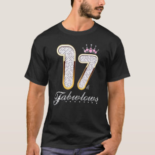 17 & Fabulous 17 Years Old 17th Birthday Diamond C T-Shirt
