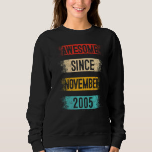 17 Year Old Awesome Since November 2005 17th Birth Sweatshirt