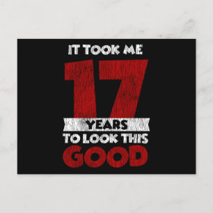 17 Year Old Bday Took Me Look Good 17th Birthday Postcard