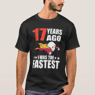 17 Years Ago I Was The Fastest 17th Birthday Sperm T-Shirt
