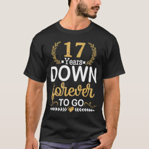 17 Years Down Forever To Go Wedding Anniversary Hu T-Shirt