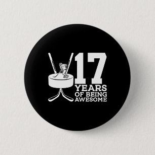 17 YEARS OF BEING AWESOME ICE HOCKEY 17TH BIRTHDAY 6 CM ROUND BADGE