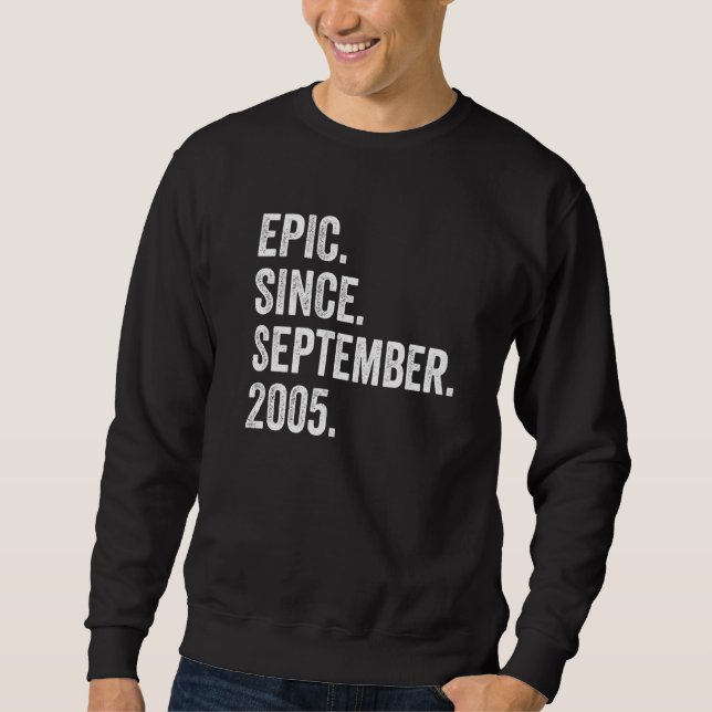 17 Years Old Epic Since September 2005 17th Birthd Sweatshirt (Front)
