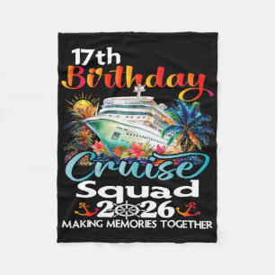 17th Birthday Cruise Squad Friends Family Vacation Fleece Blanket