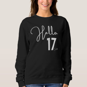 17th Birthday Hello Seventeen Hello 17 Est 2005 Sweatshirt