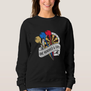 180 in Dart 180 dartboard Darts Flight 180 darts P Sweatshirt