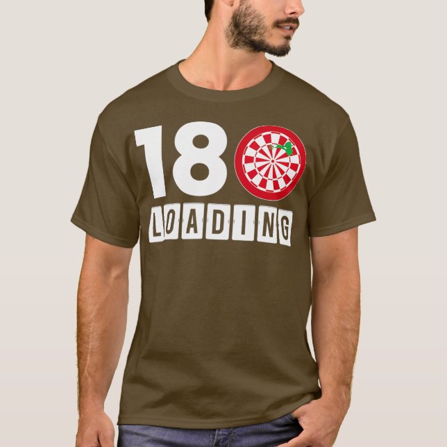 180 Loading Darts Dart Player T-Shirt (Front)