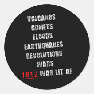 1812 America War New Madrid Earthquake Comet Mud F Classic Round Sticker