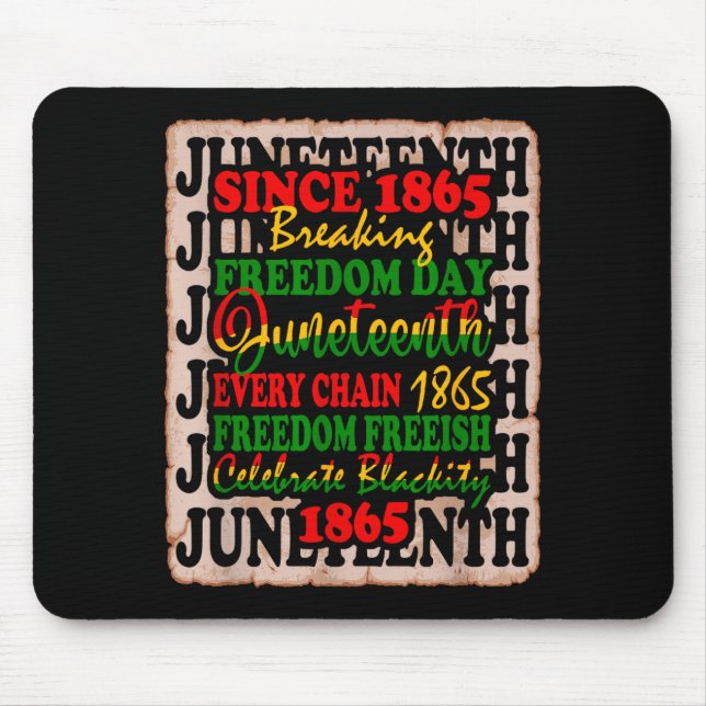 1865 freedom day juneteenth celebrate blackity mouse mat (Front)