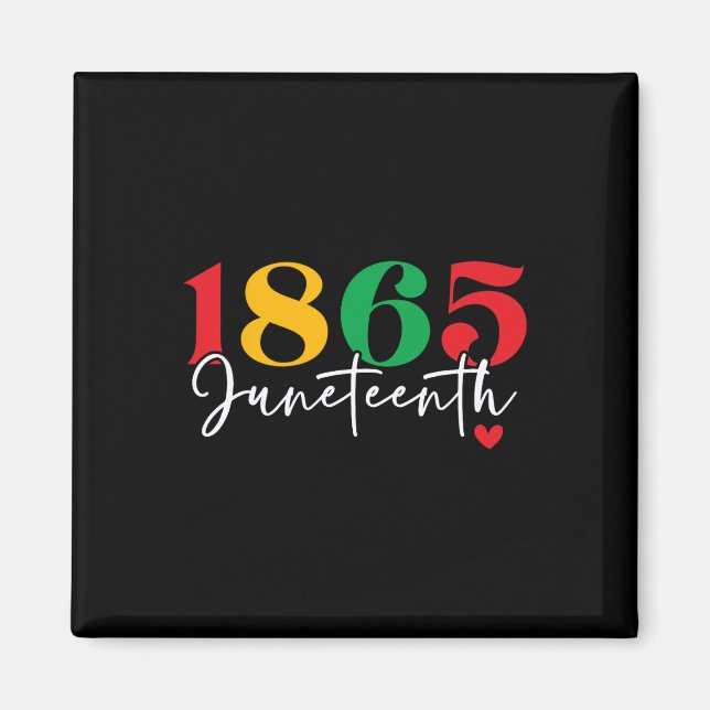 1865 Juneteenth Celebrate Black History Month  Magnet (Front)