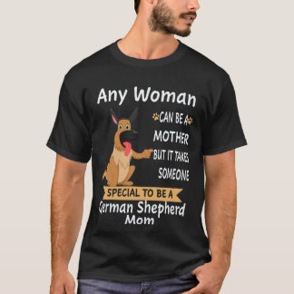 18 Any Woman Can Be A Mother But It Takes Someone T-Shirt