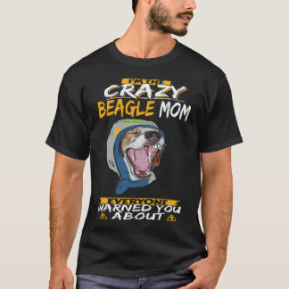 18 I'm The Crazy Beagle Mum Beagle T-Shirt