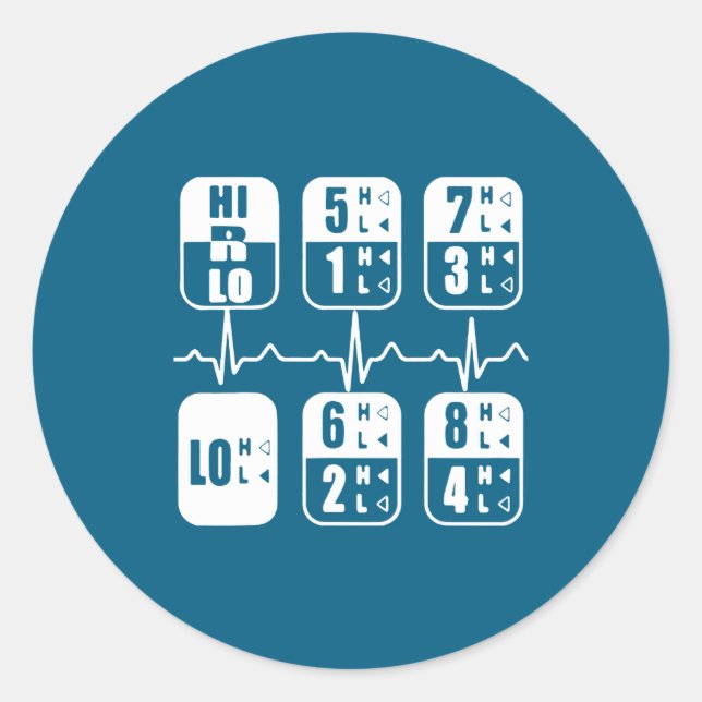 18 Speeds Shift Trucker Heartbeat Funny Truck  Classic Round Sticker (Front)