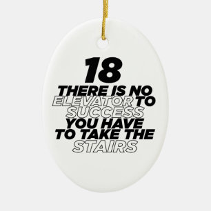18 There Is No Elevator To Success Birthday Ceramic Tree Decoration
