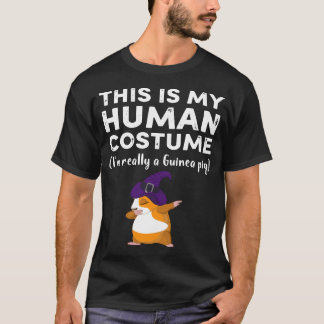 18 This My Human Costume I’m Really Guinea Pig Hal T-Shirt