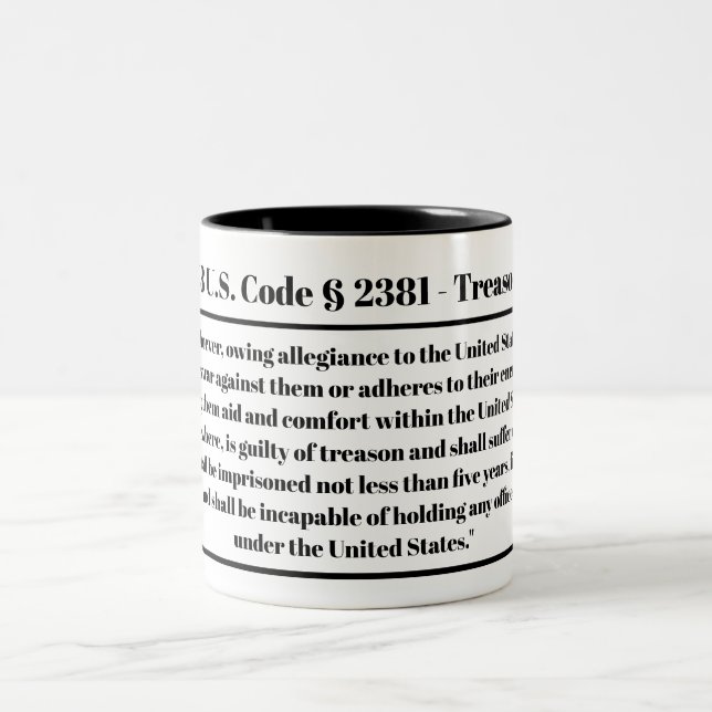 18 U.S. Code § 2381 - Treason Mug (Center)