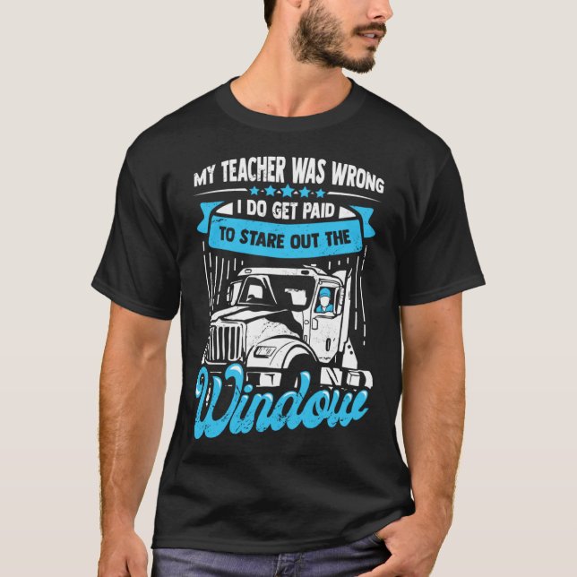 18 Wheeler for a Truck Driver T-Shirt (Front)