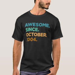 18 Year Old Awesome Since October 2004 18th Birth T-Shirt